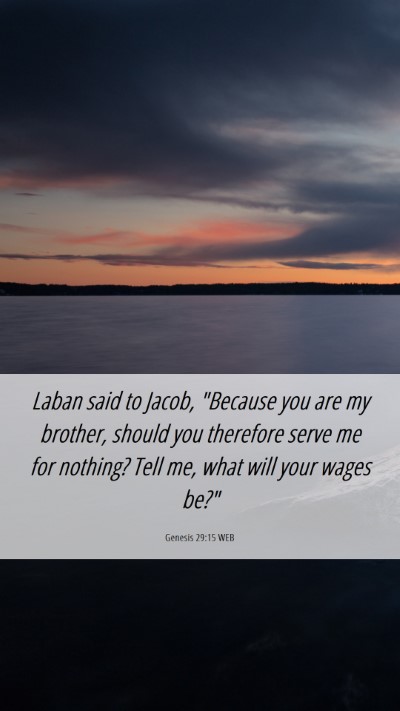 Picture 06 - Genesis 29:15 WEB Mobile Phone Wallpaper - Laban said to Jacob, 