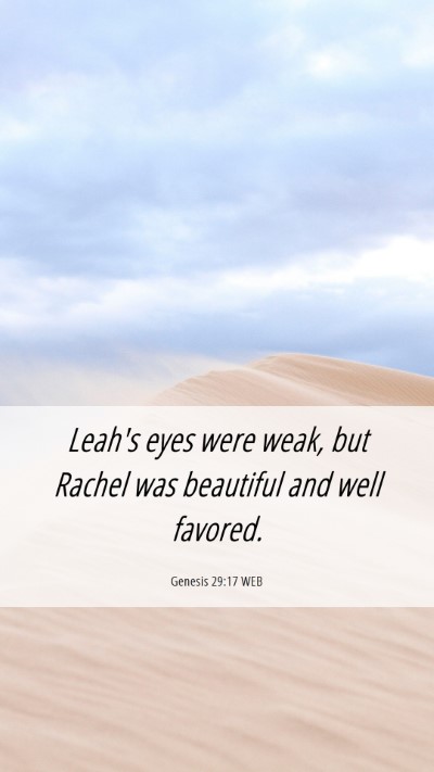 Picture 06 - Genesis 29:17 WEB Mobile Phone Wallpaper - Leah's eyes were weak, but Rachel was beautiful - Mobile Bible Verse Wallpaper
