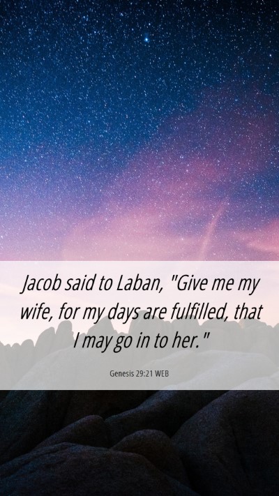 Picture 06 - Genesis 29:21 WEB Mobile Phone Wallpaper - Jacob said to Laban, 