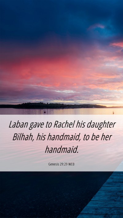 Picture 06 - Genesis 29:29 WEB Mobile Phone Wallpaper - Laban gave to Rachel his daughter Bilhah, his - Mobile Bible Verse Wallpaper