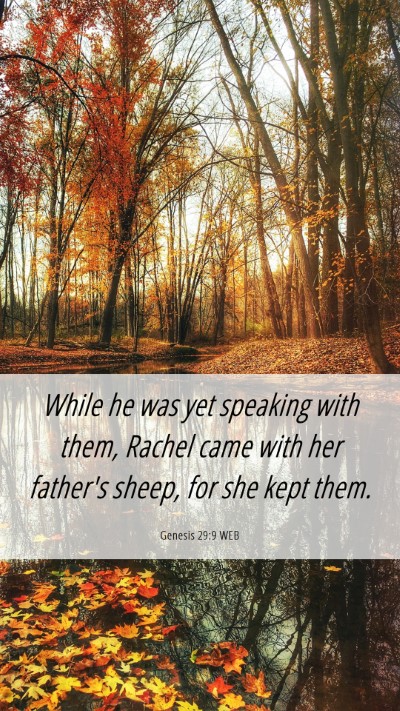 Picture 06 - Genesis 29:9 WEB Mobile Phone Wallpaper - While he was yet speaking with them, Rachel came - Mobile Bible Verse Wallpaper