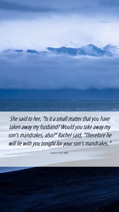 Picture 06 - Genesis 30:15 WEB Mobile Phone Wallpaper - She said to her, 