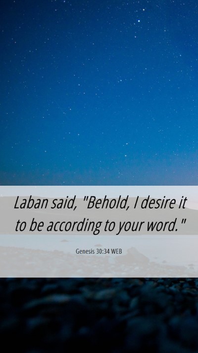 Picture 06 - Genesis 30:34 WEB Mobile Phone Wallpaper - Laban said, 