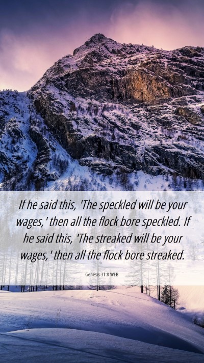 Picture 06 - Genesis 31:8 WEB Mobile Phone Wallpaper - If he said this, 'The speckled will be your - Mobile Bible Verse Wallpaper