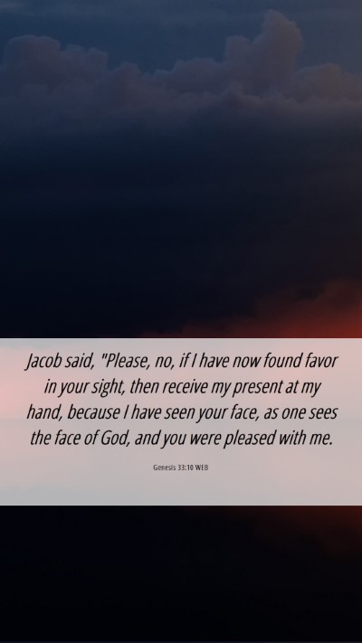 Picture 06 - Genesis 33:10 WEB Mobile Phone Wallpaper - Jacob said, 