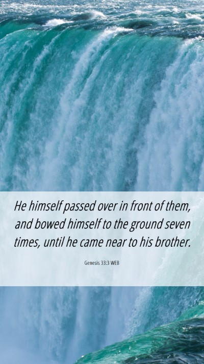 Picture 06 - Genesis 33:3 WEB Mobile Phone Wallpaper - He himself passed over in front of them, and - Mobile Bible Verse Wallpaper
