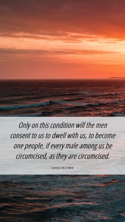Picture 06 - Genesis 34:22 WEB Mobile Phone Wallpaper - Only on this condition will the men consent to us - Mobile Bible Verse Wallpaper
