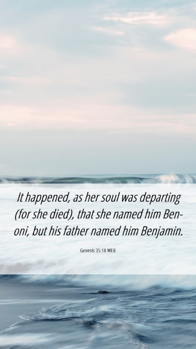 Picture 06 - Genesis 35:18 WEB Mobile Phone Wallpaper - It happened, as her soul was departing (for she - Mobile Bible Verse Wallpaper