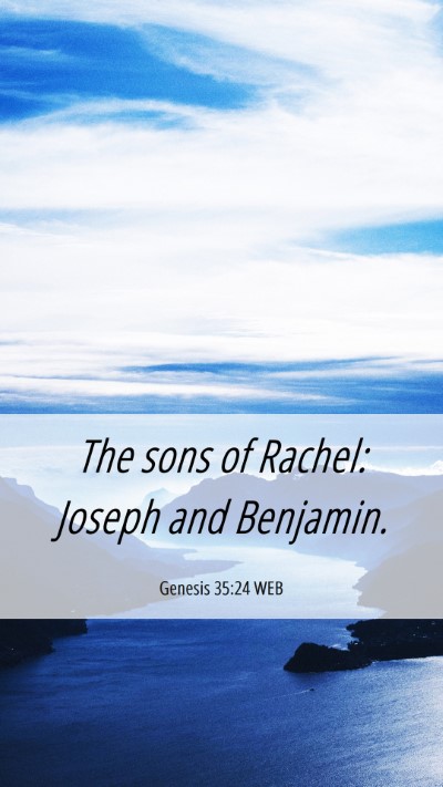 Picture 06 - Genesis 35:24 WEB Mobile Phone Wallpaper - The sons of Rachel: Joseph and - Mobile Bible Verse Wallpaper