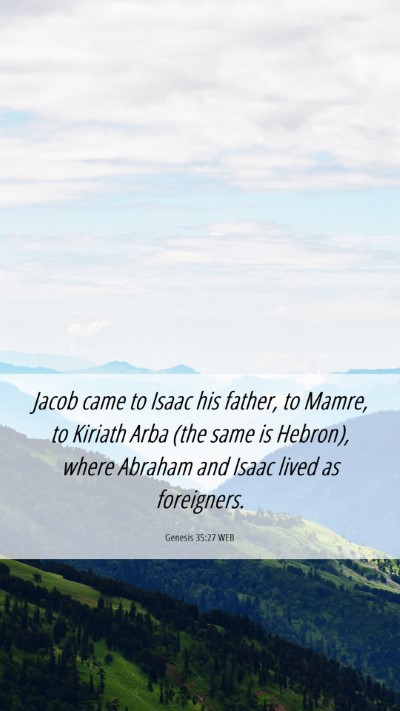 Picture 06 - Genesis 35:27 WEB Mobile Phone Wallpaper - Jacob came to Isaac his father, to Mamre, to - Mobile Bible Verse Wallpaper