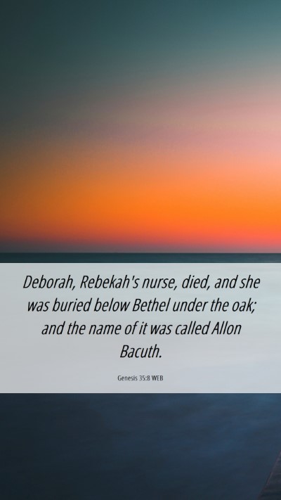 Picture 06 - Genesis 35:8 WEB Mobile Phone Wallpaper - Deborah, Rebekah's nurse, died, and she was - Mobile Bible Verse Wallpaper