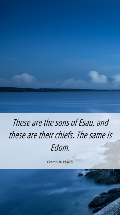 Picture 06 - Genesis 36:19 WEB Mobile Phone Wallpaper - These are the sons of Esau, and these are their - Mobile Bible Verse Wallpaper