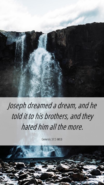 Picture 06 - Genesis 37:5 WEB Mobile Phone Wallpaper - Joseph dreamed a dream, and he told it to his - Mobile Bible Verse Wallpaper