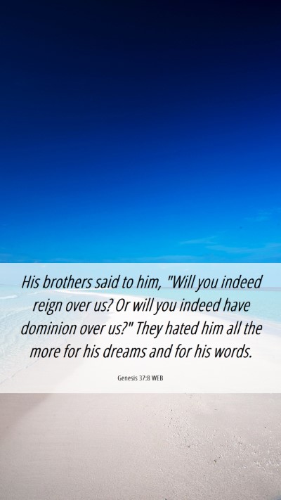 Picture 06 - Genesis 37:8 WEB Mobile Phone Wallpaper - His brothers said to him, 