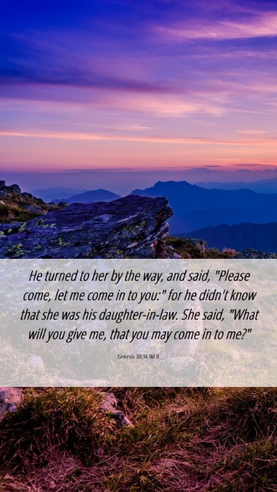 Picture 06 - Genesis 38:16 WEB Mobile Phone Wallpaper - He turned to her by the way, and said, 