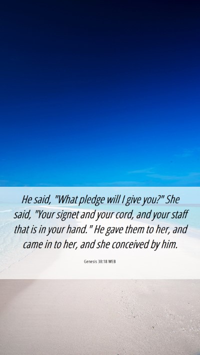 Picture 06 - Genesis 38:18 WEB Mobile Phone Wallpaper - He said, 