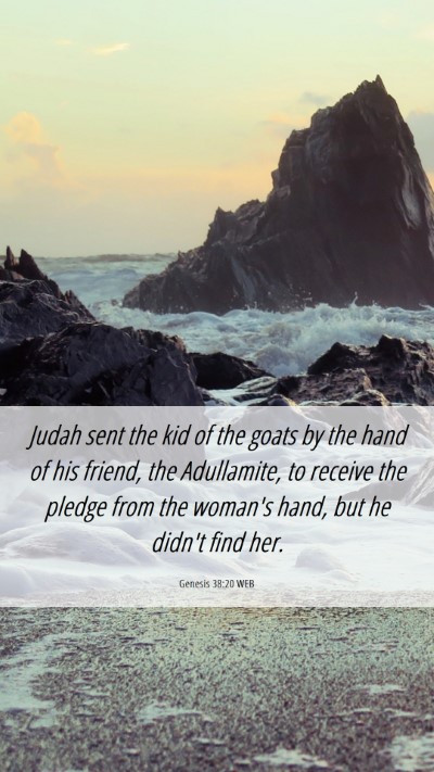 Picture 06 - Genesis 38:20 WEB Mobile Phone Wallpaper - Judah sent the kid of the goats by the hand of - Mobile Bible Verse Wallpaper