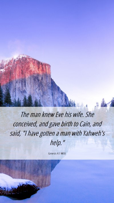 Picture 06 - Genesis 4:1 WEB Mobile Phone Wallpaper - The man knew Eve his wife. She conceived, and - Mobile Bible Verse Wallpaper