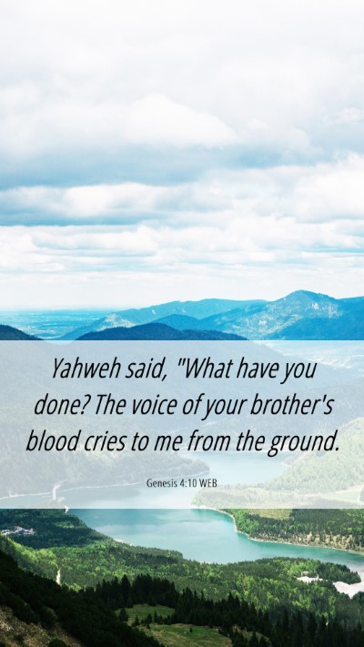 Picture 06 - Genesis 4:10 WEB Mobile Phone Wallpaper - Yahweh said, 