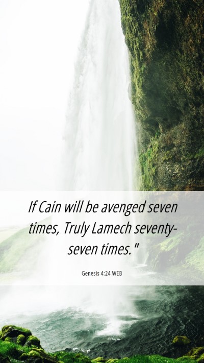 Picture 06 - Genesis 4:24 WEB Mobile Phone Wallpaper - If Cain will be avenged seven times, Truly Lamech - Mobile Bible Verse Wallpaper