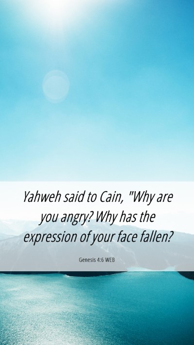 Picture 06 - Genesis 4:6 WEB Mobile Phone Wallpaper - Yahweh said to Cain, 