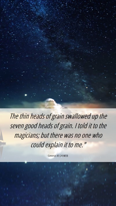 Picture 06 - Genesis 41:24 WEB Mobile Phone Wallpaper - The thin heads of grain swallowed up the seven - Mobile Bible Verse Wallpaper