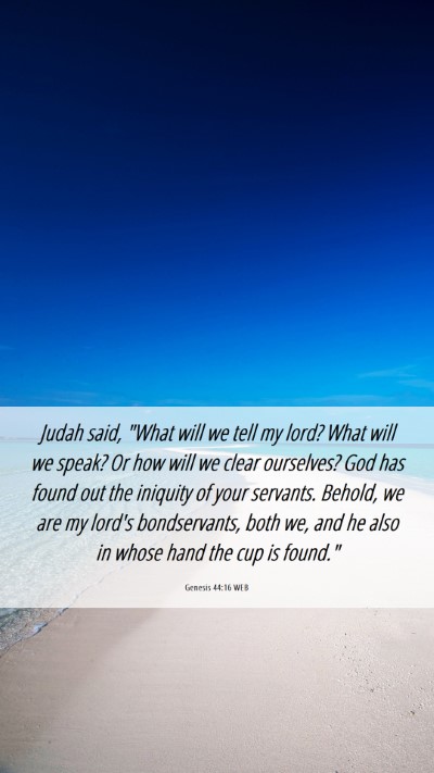 Picture 06 - Genesis 44:16 WEB Mobile Phone Wallpaper - Judah said, 