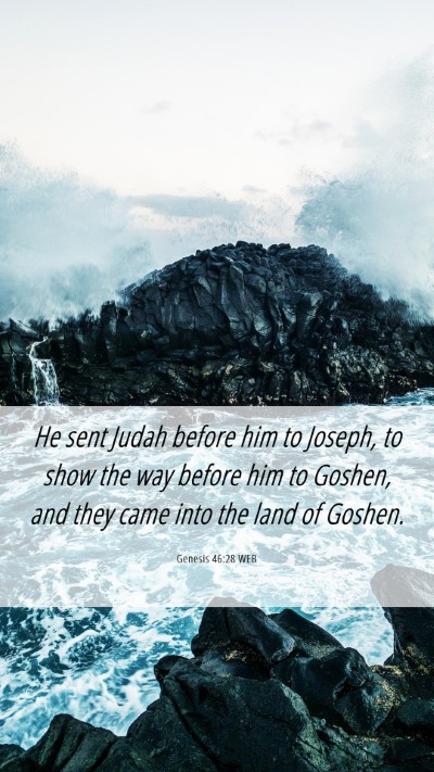 Picture 06 - Genesis 46:28 WEB Mobile Phone Wallpaper - He sent Judah before him to Joseph, to show the - Mobile Bible Verse Wallpaper