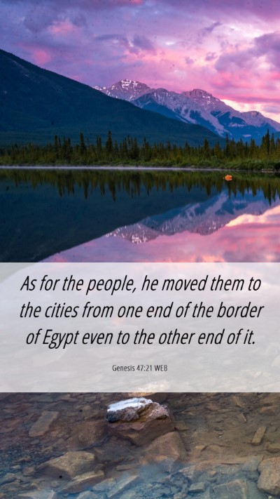 Picture 06 - Genesis 47:21 WEB Mobile Phone Wallpaper - As for the people, he moved them to the cities - Mobile Bible Verse Wallpaper