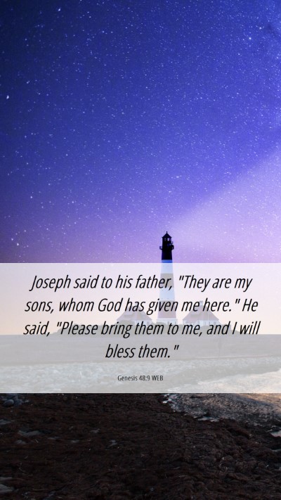 Picture 06 - Genesis 48:9 WEB Mobile Phone Wallpaper - Joseph said to his father, 