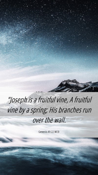 Picture 06 - Genesis 49:22 WEB Mobile Phone Wallpaper - 
