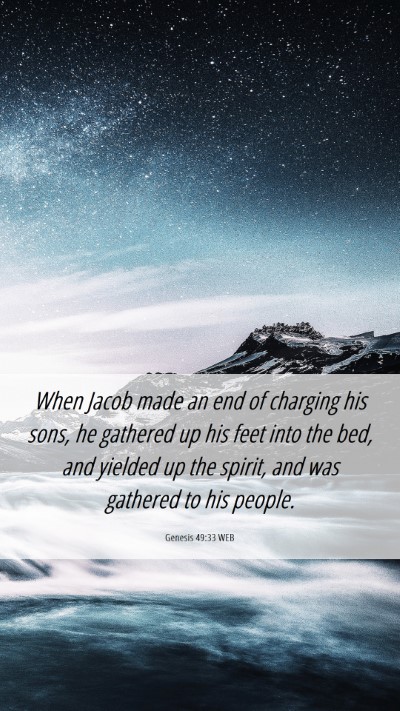 Picture 06 - Genesis 49:33 WEB Mobile Phone Wallpaper - When Jacob made an end of charging his sons, he - Mobile Bible Verse Wallpaper