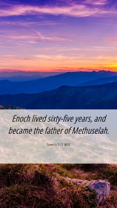 Picture 06 - Genesis 5:21 WEB Mobile Phone Wallpaper - Enoch lived sixty-five years, and became the - Mobile Bible Verse Wallpaper