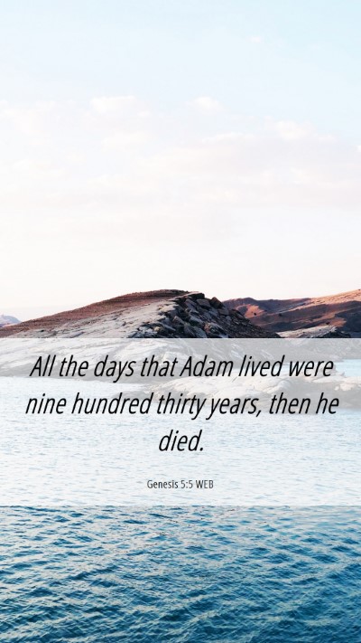 Picture 06 - Genesis 5:5 WEB Mobile Phone Wallpaper - All the days that Adam lived were nine hundred - Mobile Bible Verse Wallpaper