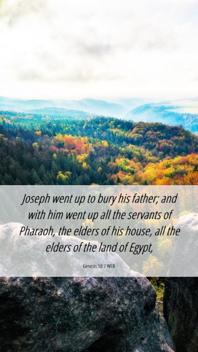 Picture 06 - Genesis 50:7 WEB Mobile Phone Wallpaper - Joseph went up to bury his father; and with him - Mobile Bible Verse Wallpaper