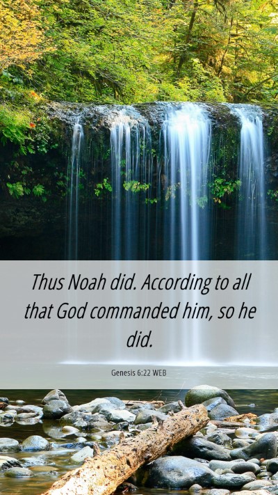 Picture 06 - Genesis 6:22 WEB Mobile Phone Wallpaper - Thus Noah did. According to all that God - Mobile Bible Verse Wallpaper