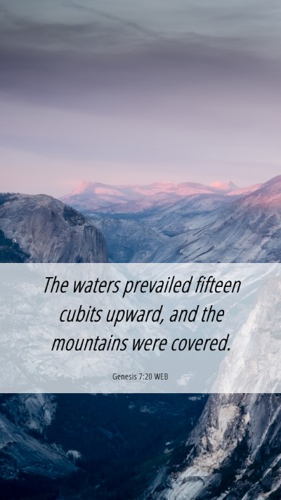 Picture 06 - Genesis 7:20 WEB Mobile Phone Wallpaper - The waters prevailed fifteen cubits upward, and - Mobile Bible Verse Wallpaper