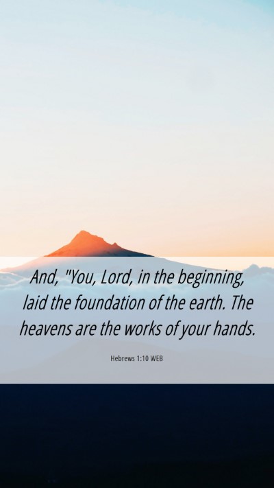 Picture 06 - Hebrews 1:10 WEB Mobile Phone Wallpaper - And, 
