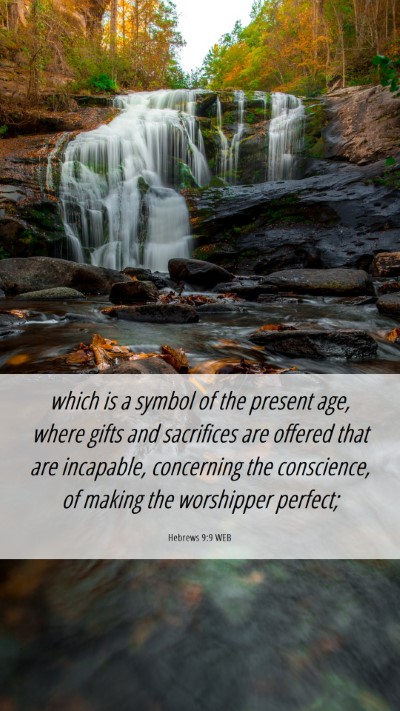 Picture 06 - Hebrews 9:9 WEB Mobile Phone Wallpaper - which is a symbol of the present age, where gifts - Mobile Bible Verse Wallpaper