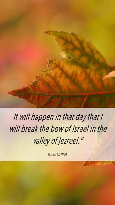 Picture 06 - Hosea 1:5 WEB Mobile Phone Wallpaper - It will happen in that day that I will break the - Mobile Bible Verse Wallpaper