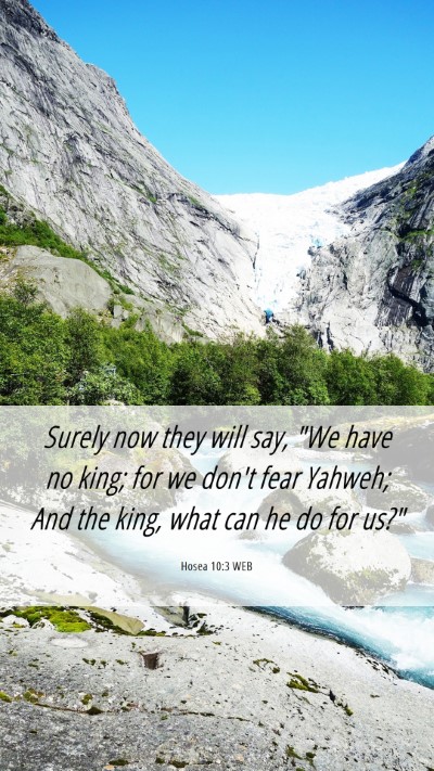 Picture 06 - Hosea 10:3 WEB Mobile Phone Wallpaper - Surely now they will say, 