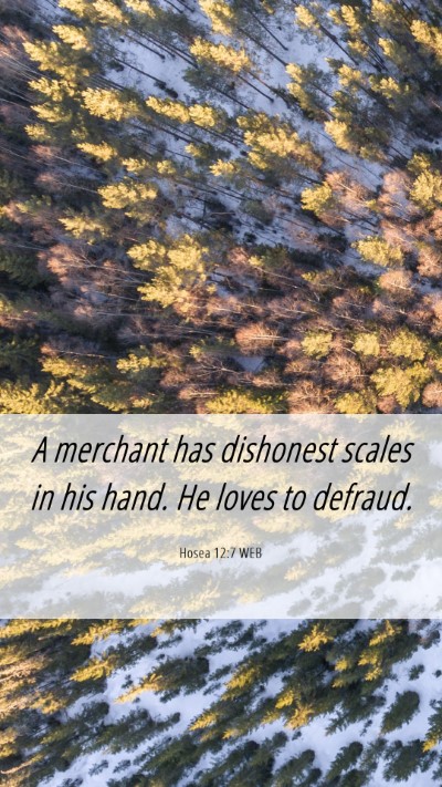 Picture 06 - Hosea 12:7 WEB Mobile Phone Wallpaper - A merchant has dishonest scales in his hand. He - Mobile Bible Verse Wallpaper