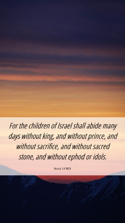 Picture 06 - Hosea 3:4 WEB Mobile Phone Wallpaper - For the children of Israel shall abide many days - Mobile Bible Verse Wallpaper