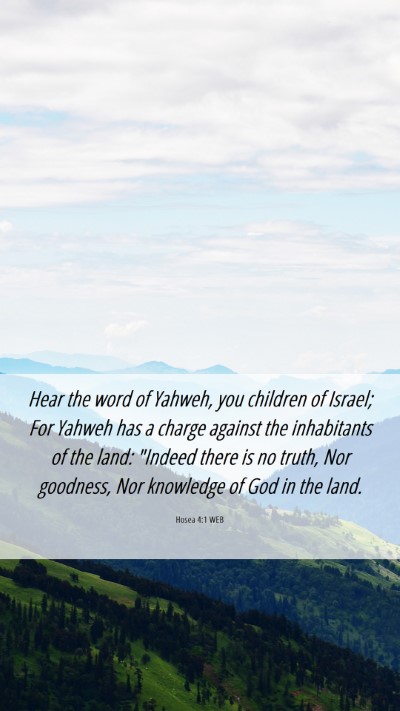Picture 06 - Hosea 4:1 WEB Mobile Phone Wallpaper - Hear the word of Yahweh, you children of Israel; - Mobile Bible Verse Wallpaper