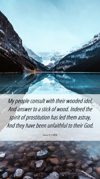 Picture 06 - Hosea 4:12 WEB Mobile Phone Wallpaper - My people consult with their wooded idol, And - Mobile Bible Verse Wallpaper