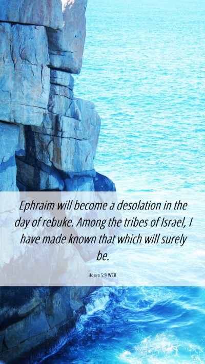 Picture 06 - Hosea 5:9 WEB Mobile Phone Wallpaper - Ephraim will become a desolation in the day of - Mobile Bible Verse Wallpaper