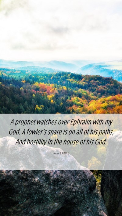Picture 06 - Hosea 9:8 WEB Mobile Phone Wallpaper - A prophet watches over Ephraim with my God. A - Mobile Bible Verse Wallpaper