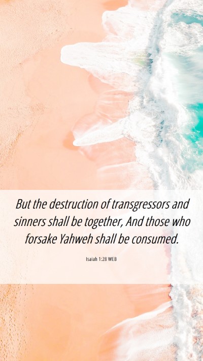 Picture 06 - Isaiah 1:28 WEB Mobile Phone Wallpaper - But the destruction of transgressors and sinners - Mobile Bible Verse Wallpaper