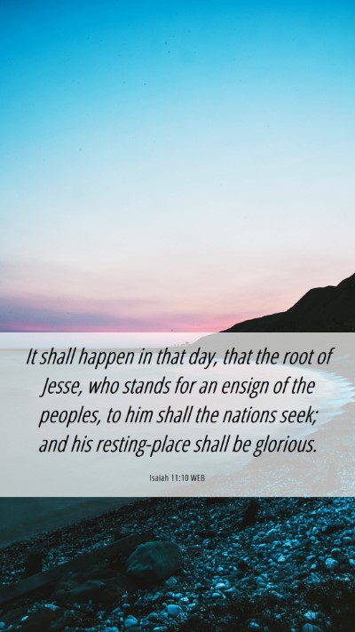 Picture 06 - Isaiah 11:10 WEB Mobile Phone Wallpaper - It shall happen in that day, that the root of - Mobile Bible Verse Wallpaper