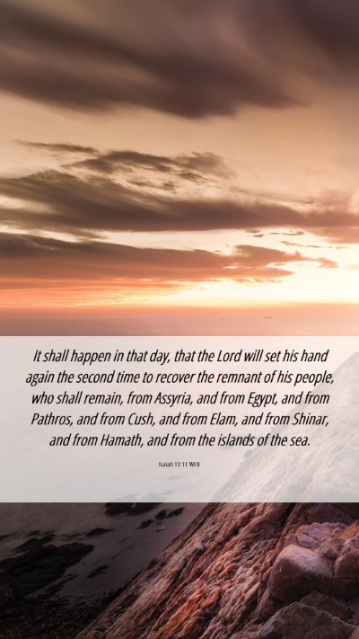 Picture 06 - Isaiah 11:11 WEB Mobile Phone Wallpaper - It shall happen in that day, that the Lord will - Mobile Bible Verse Wallpaper